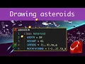 Drawing all of the asteroids - Asteroids Ruby 2D Part 4