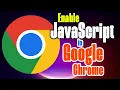 How to Enable JavaScript in Google Chrome