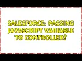Salesforce Passing javascript variable to controller