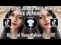 Download Lagu DJ SING JELAS AKU MIKIR KE DEPANE OPO BAKAL HUBUNGAN SATRU SAK TERUSE | DJ SATRU VIRAL TIK TOK!