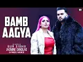 BAMB AAGYA - Gur Sidhu | Jasmine Sandlas | Kaptaan | Latest Punjabi Song