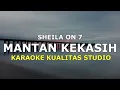 Download Lagu MANTAN KEKASIH - SHEILA ON 7 KARAOKE VIDEO NO VOCAL MINUS ONE KUALITAS STUDIO