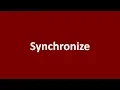 Synchronize