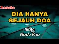 Lagu DIA HANYA SEJAUH DOA - KARAOKE LAGU ROHANI || NIKITA || Nada Pria