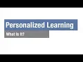 Personalized Learning What Is It