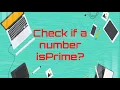 While Loop To check if a number isPrime or not