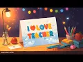 Teacher Appreciation Week Song