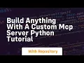 Build anything with a custom mcp server python tutorial
