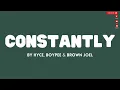 Hyce, BoyPee & Brown Joel - Constantly (Lyrics)