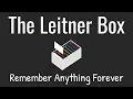 The Leitner Box How to Remember Anything Forever
