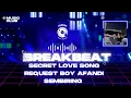 Download Lagu DJ BREAKBEAT SECRET LOVE REQUEST MR BOY AFANDI SEMBIRING