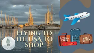 Docked In Greece For Winter | USA Trip To See Family & Shop For Boat Upgrade Parts