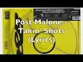 Post Malone - Takin Shots Explicit