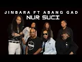 Download Lagu JINBARA FT ABANG GAD  - NUR SUCI