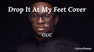 guc drop it at my feet cover lyrics video 