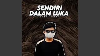 sendiri dalam luka