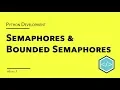 Python Asyncio Semaphores and Bounded Semaphores Tutorial