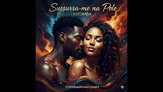 chinokaa sussurra me na pele kizomba 