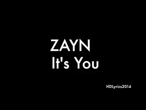 Download MP3 ZAYN - iT's YoU Lyrics