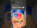 Baby Vaseline