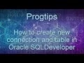 How to create new connection and table in Oracle SQLDeveloper