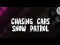 Download Lagu Chasing Cars  - Snow Patrol // 1 Hora+ - Letra //T1C3