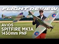 Avios Spitfire MK1a 1450mm PNF I Flight Review