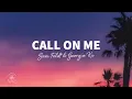 Sam Feldt - Call On Me (Lyrics) ft. Georgia Ku