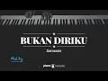 Download Lagu Bukan Diriku (MALE KEY) Samsons (KARAOKE PIANO)