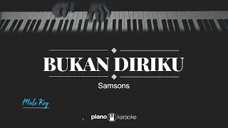 Download Bukan Diriku (MALE KEY) Samsons (KARAOKE PIANO) MP3