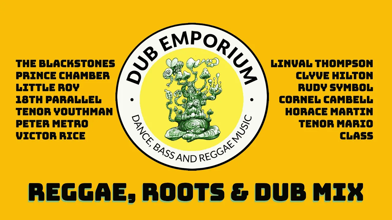 Dub Emporium - Reggae, Roots & Dub Mix - 18/05/24 Dub Emporium - Reggae, Roots & Dub Mix - 18/05/24