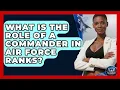 What Is the Role of a Commander in Air Force Ranks Sky Command Brotherhood
