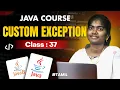 Java Programming 2025 Ep 37 USER DEFINED EXCEPTION in Java With sample program in