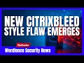 New Citrixbleed Style Flaw The NetScaler Memory Leak Ransomware Crews Are Watching CVE-2026-8451
