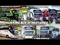 Lagu FULL BUS TELOLET BASURI🤩hunting bus di rest area km68 tol tangerang-merak🥳full trip mania ke anyer‼️