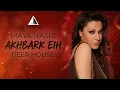Maya Nasri - Akhbarak Eyh  Cover (Deep House Remix) | BroclinProd