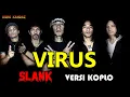 Download Lagu VIRUS - SLANK || V3R5I DANGDUT KOPL0