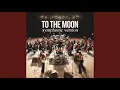 Lagu To The Moon - Symphonic Version