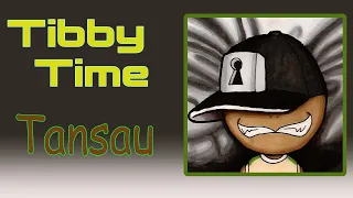 Tibby Time - Tansau