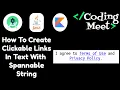 How to Create Clickable Links in Text with Spannable String Android Studio Tutorial Kotlin