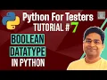 Python for Testers - Boolean Data Type in Python