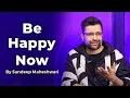 Lagu How To Be Happy Now? By Sandeep Maheshwari
