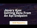 jquery ajax getting data from an api endpoint