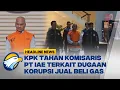 Lagu [HEADLINE NEWS, 22/10] KPK Ungkap Dugaan Korupsi Gas Senilai 15 Juta Dolar