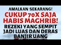 Download Lagu BACA 70X DZIKIR MALAM! DZIKIR SETELAH SHOLAT MAGHRIB, ZIKIR PEMBUKA PINTU REZEKI, DOA CEPAT KAYA