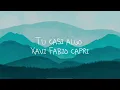 Tu casi algo Xavi Fabio capri