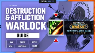 AFFLICTION DESTRO WARLOCK WOTLK GUIDE Best Race Talents Glyphs Gear Professions Macros
