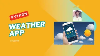 Weather App with Streamlit and OpenWeatherMap API Python Tutorial by Lokesh