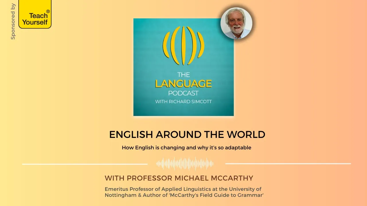 Englishes of the World with Mike McCarthy | The Language Podcast | S1E4