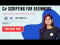 Unity C Scripting for Beginners Variables If-Else Methods Explained Hindi Part - 1 2025